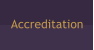 Accreditation